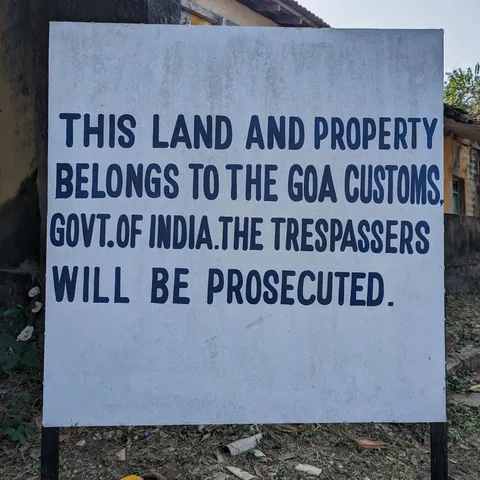 The customs guys being the little shits that they are, they've put this board up at the entrance of Betul Fort, which is